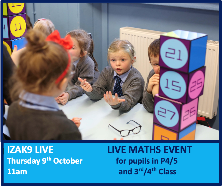 IZAK9 LIVE for P4/5 and 3rd/4th Class pupils.