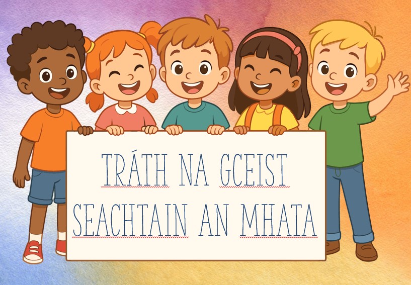 Tráth na gCeist – Seachtain an Mhata | Rang 1-2